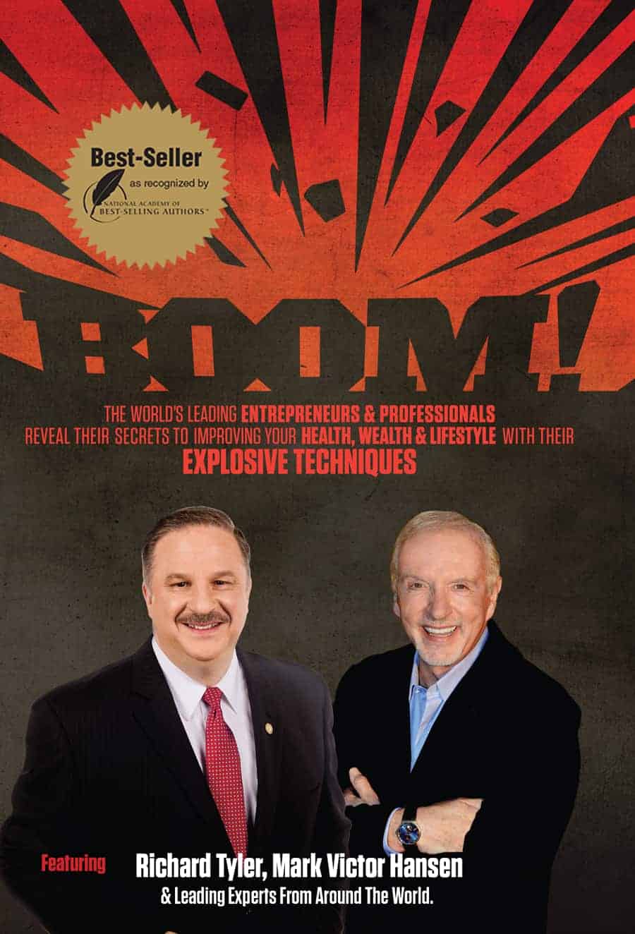 BOOM!: The World's Leading Entrepreneurs and Professionals Reveal Their  Secrets to Improving Your Health, Wealth and Lifestyle Through Their  Explosive Techniques